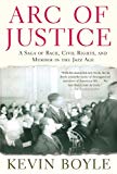 Arc of Justice: A Saga of Race Civil Rights and Murder in the Jazz Age