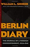 Berlin Diary; the Journal of a Foreign Correspondent 1934-1941