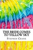 The Bride Comes to Yellow Sky