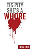 'Tis Pity She's a Whore