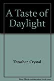 A Taste of Daylight