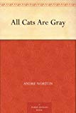 All Cats Are Gray