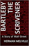 Bartleby the Scrivener A Tale of Wall Street