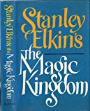 Stanley Elkin's The Magic Kingdom