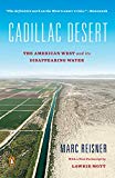 Cadillac Desert: The American West and Its Disappearing Water