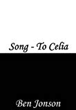 Song: To Celia