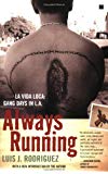 Always Running: La Vida Loca Gang Days in L.A