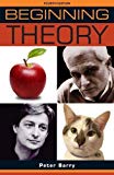 Beginning Theory: An Introduction to Literary and Cultural Theory