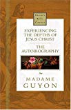 Experiencing the Depth of Jesus Christ: The Autobiography