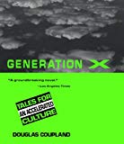 Generation X: Tales for an Accelerated Culture