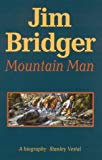 Jim Bridger Mountain Man; a Biography
