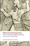 Myths from Mesopotamia: Creation the Flood Gilgamesh and Others