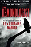 The Demonologist: The Extraordinary Career of Ed and Lorraine Warren