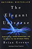The Elegant Universe: Superstrings Hidden Dimensions and the Quest For
