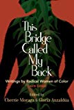 This Bridge Called My Back: Writings by Radical Women of Color