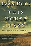 This House of Sky: Landscapes of a Western Mind