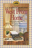 West from Home: Letters of Laura Ingalls Wilder to Almanzo Wilder