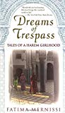 Dreams of Trespass: Tales of a Harem Girlhood