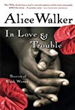 In Love & Trouble; Stories of Black Women