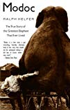 Modoc: The True Story of the Greatest Elephant That Ever Lived