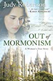 Out of Mormonism: A Woman's True Story