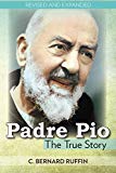 Padre Pio: The True Story