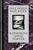 Pale Horse Pale Rider: Three Short Novels