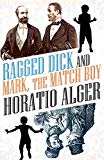 Ragged Dick and Mark the Match Boy
