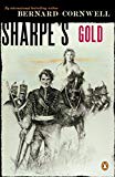 Sharpe's Gold: Richard Sharpe and the Destruction of Almeida August 1810