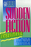 Sudden Fiction International: Sixty Short-short Stories
