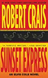 Sunset Express: An Elvis Cole Novel