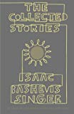 The Collected Stories of Isaac Bashevis Singer