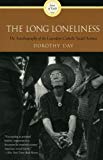 The Long Loneliness: The Autobiography of Dorothy Day