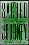 The Sacred Journey; a Memoir of Early Days