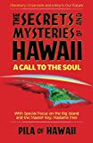 The Secrets and Mysteries of Hawaii