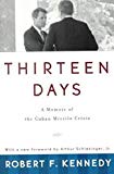 Thirteen Days; a Memoir of the Cuban Missile Crisis