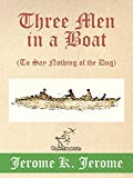 Three Men in a Boat: To Say Nothing of the Dog