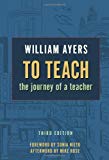 To Teach: The Journey of a Teacher