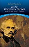 Young Goodman Brown and Other Hawthorne Short Stories
