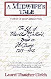A Midwife's Tale: The Life of Martha Ballard Based on Her Diary 1785-1812